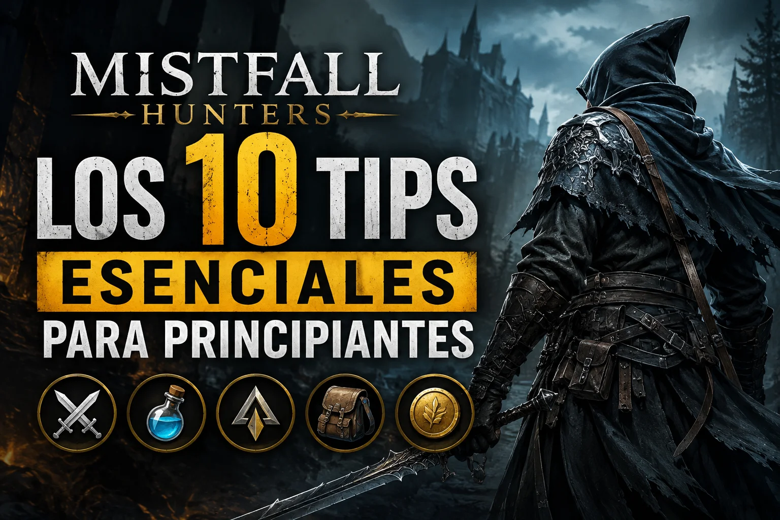 Mistfall Hunters: Los 10 Tips Esenciales para Principiantes