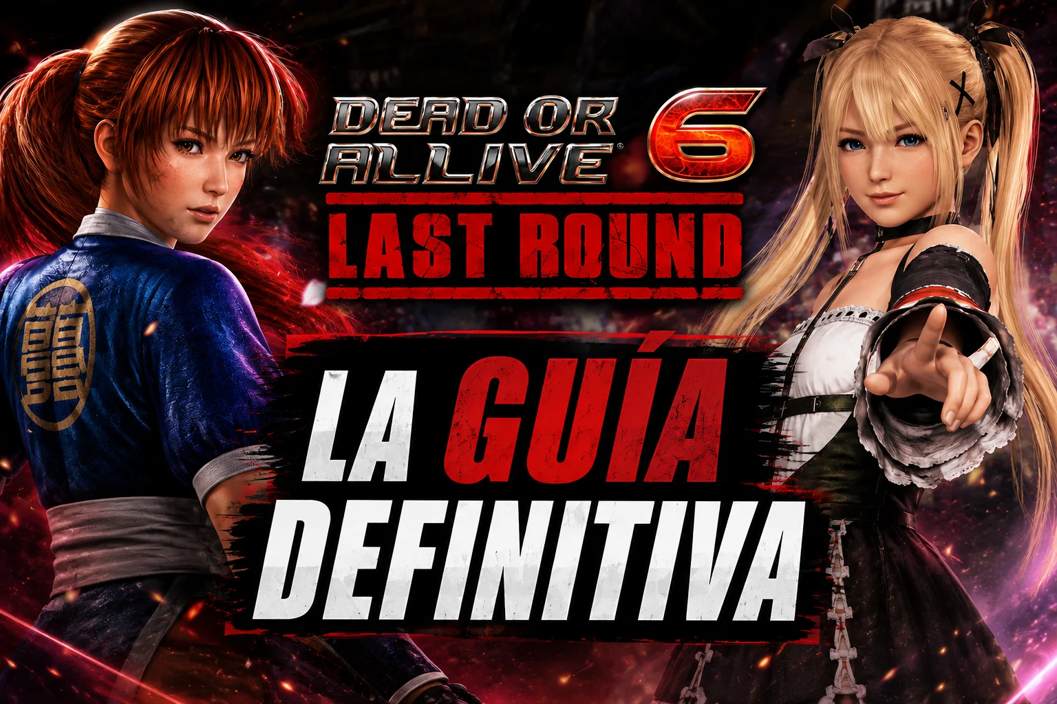 Dead or Alive 6: Last Round - La Guía Definitiva